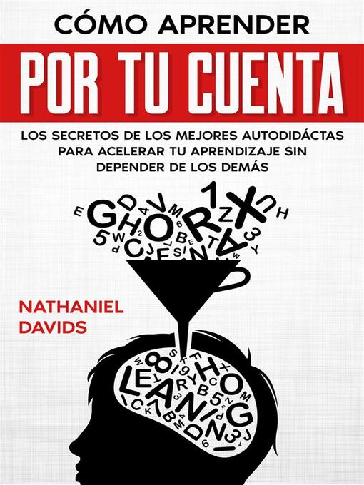 Title details for Cómo Aprender por tu Cuenta by Nathaniel Davids - Available